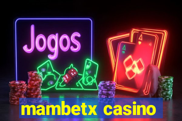 mambetx casino