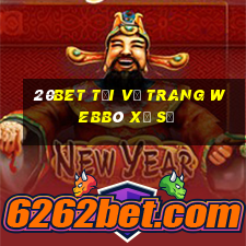 20bet Tải về trang webBò xổ số