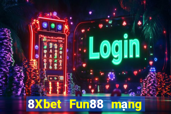 8Xbet Fun88 mạng xổ số gió