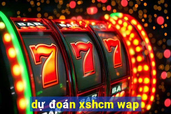 dự đoán xshcm wap