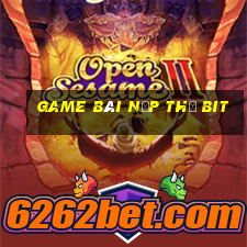 game bài nạp thẻ bit