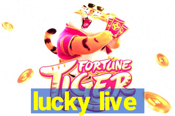 lucky live