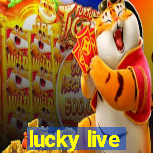 lucky live