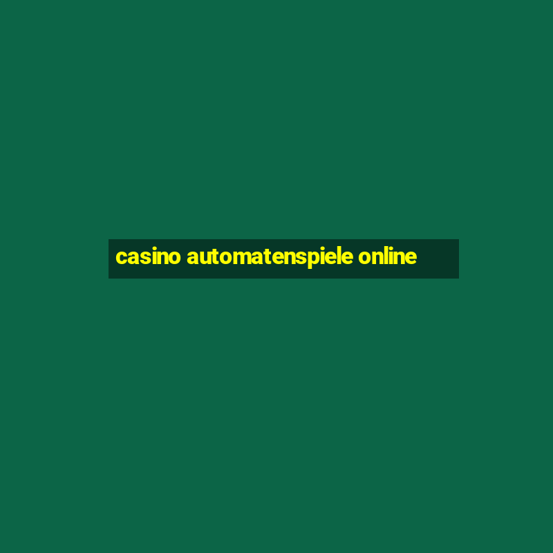 casino automatenspiele online