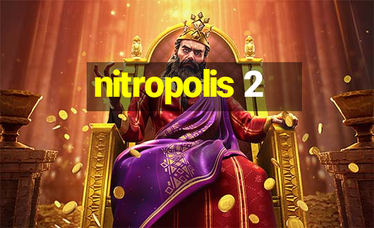 nitropolis 2