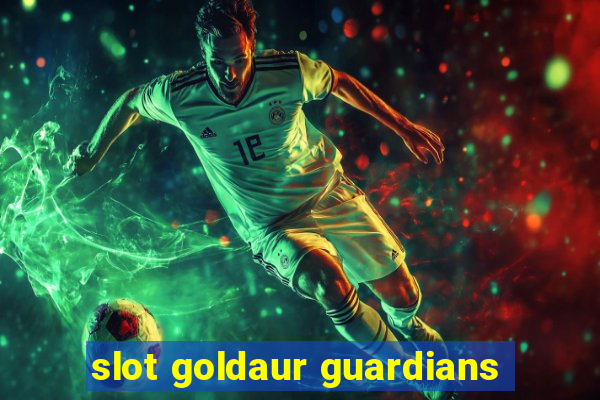 slot goldaur guardians