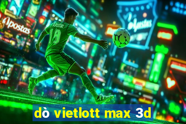 dò vietlott max 3d