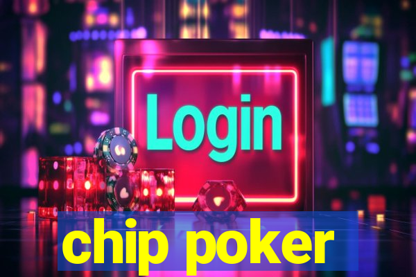 chip poker