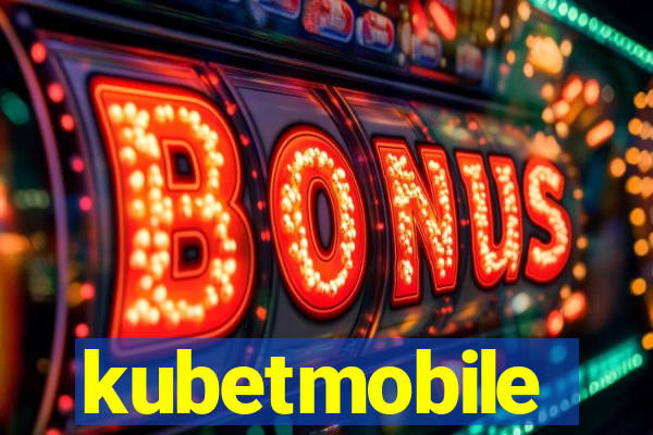 kubetmobile