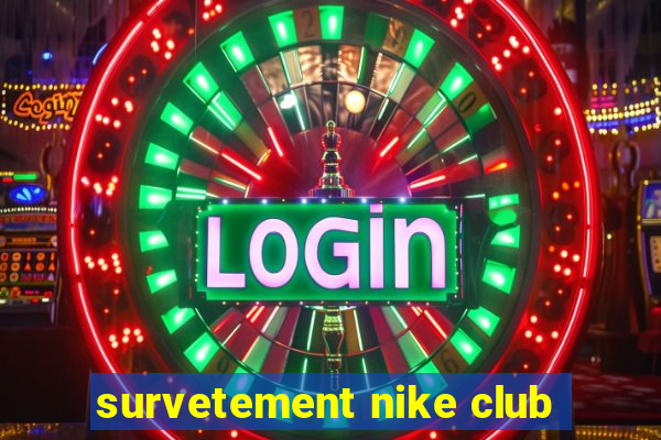 survetement nike club