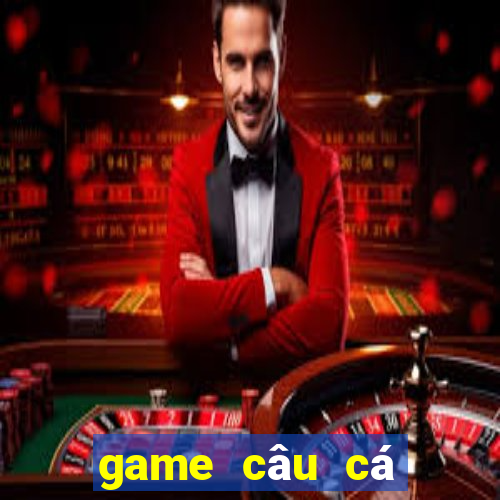 game câu cá cùng bạn bè