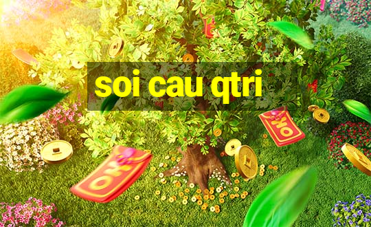 soi cau qtri