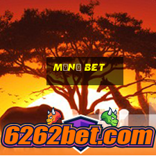 Mĩnữ Bet