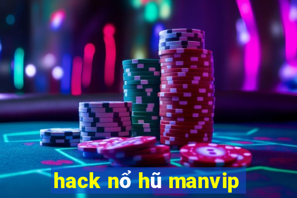 hack nổ hũ manvip