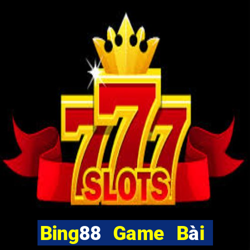 Bing88 Game Bài 888 Casino