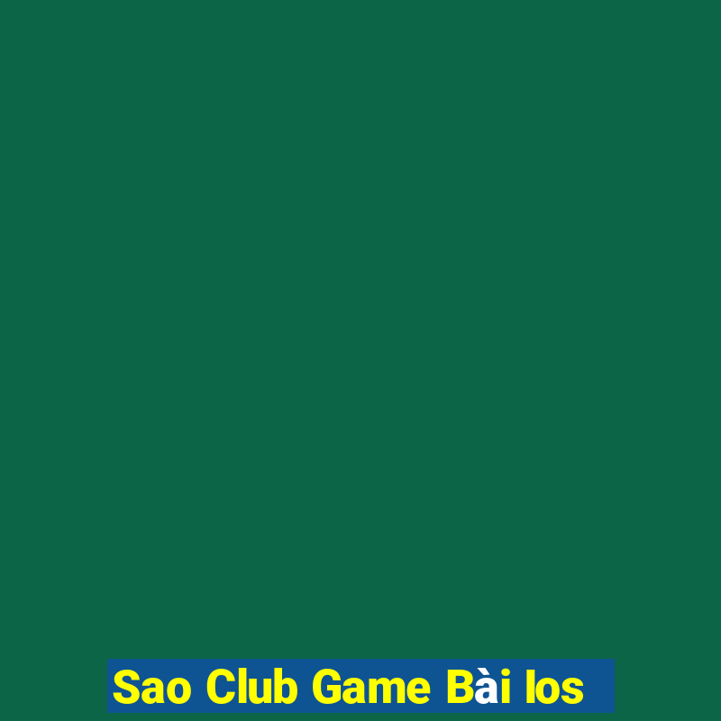 Sao Club Game Bài Ios