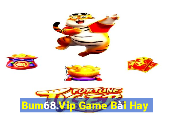 Bum68.Vip Game Bài Hay