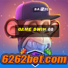 game dwin 68