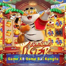 Game X8 Game Bài Kungfu