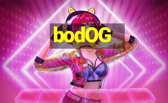 bodOG