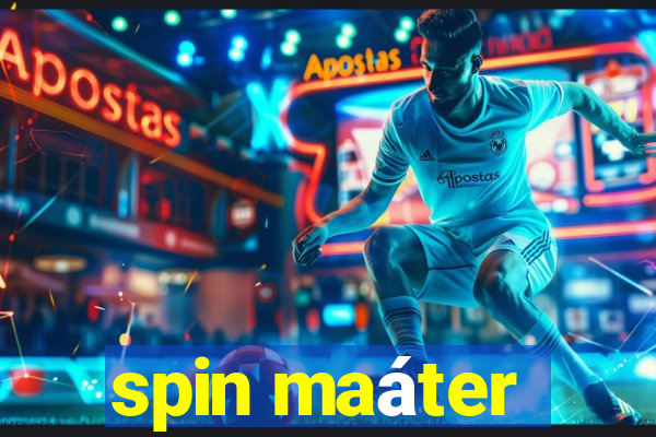 spin maáter