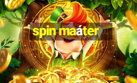 spin maáter