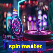 spin maáter