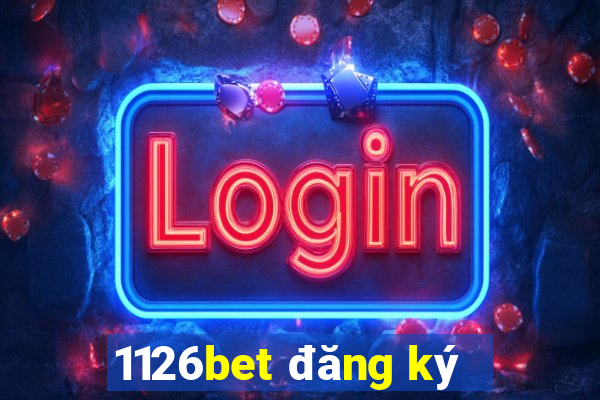 1126bet đăng ký