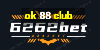 ok 88 club