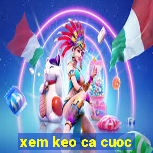 xem keo ca cuoc