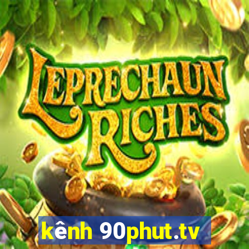 kênh 90phut.tv