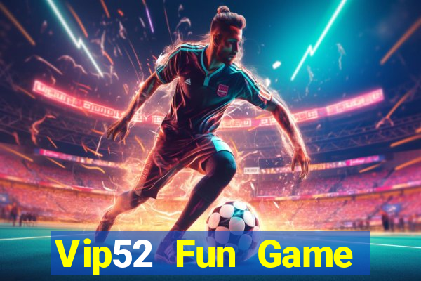 Vip52 Fun Game Bài Tứ Sắc