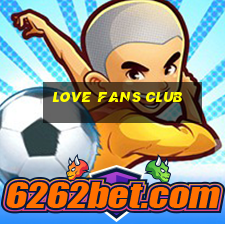 love fans club