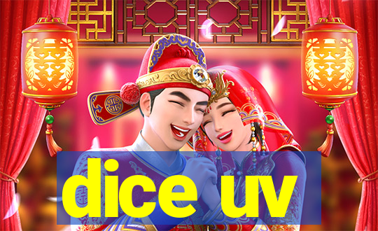 dice uv