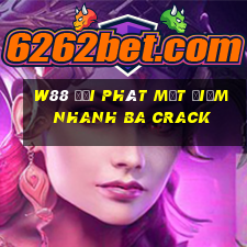 W88 đại phát một điểm nhanh ba crack