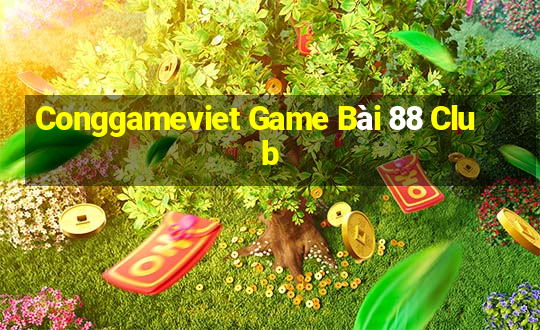 Conggameviet Game Bài 88 Club