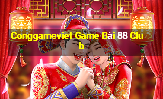 Conggameviet Game Bài 88 Club