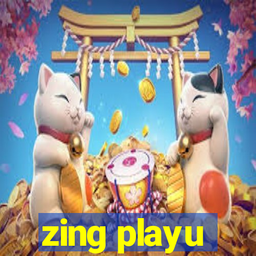 zing playu