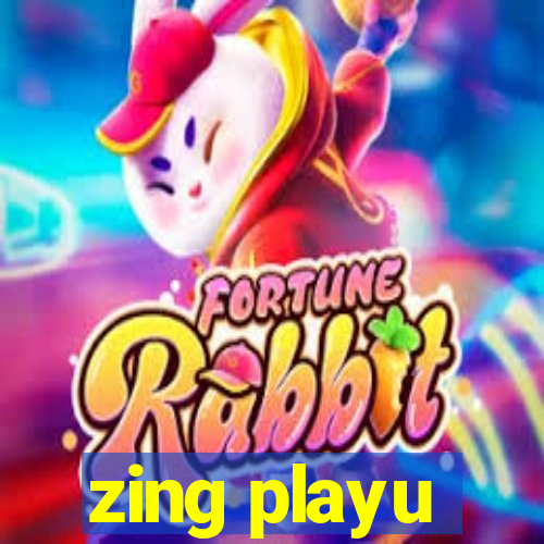 zing playu