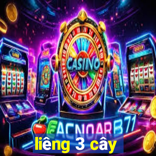 liêng 3 cây