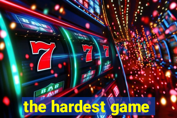 the hardest game