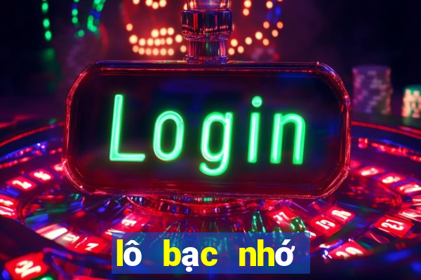 lô bạc nhớ hôm nay