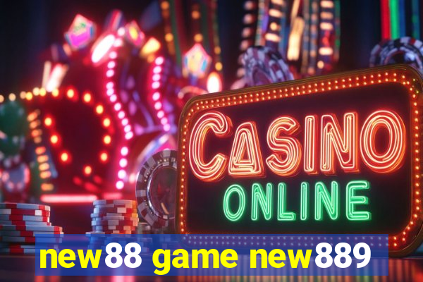 new88 game new889