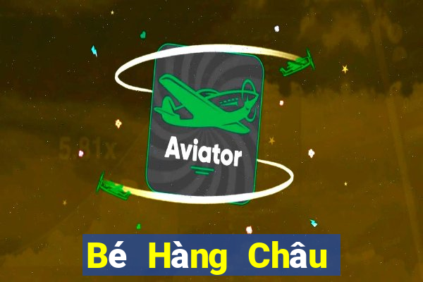 Bé Hàng Châu mạt chược