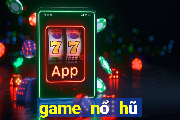 game nổ hũ nạp thẻ bit