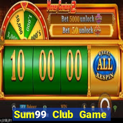 Sum99 Club Game Bài Vip