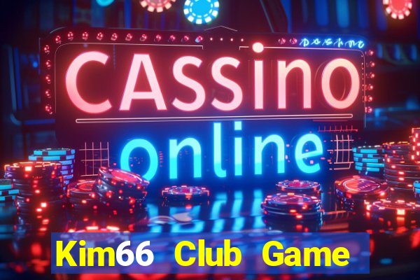 Kim66 Club Game Bài 6 Lá