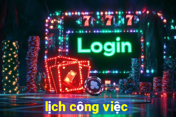 lịch công việc