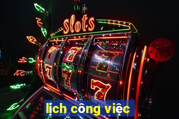 lịch công việc