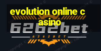 evolution online casino